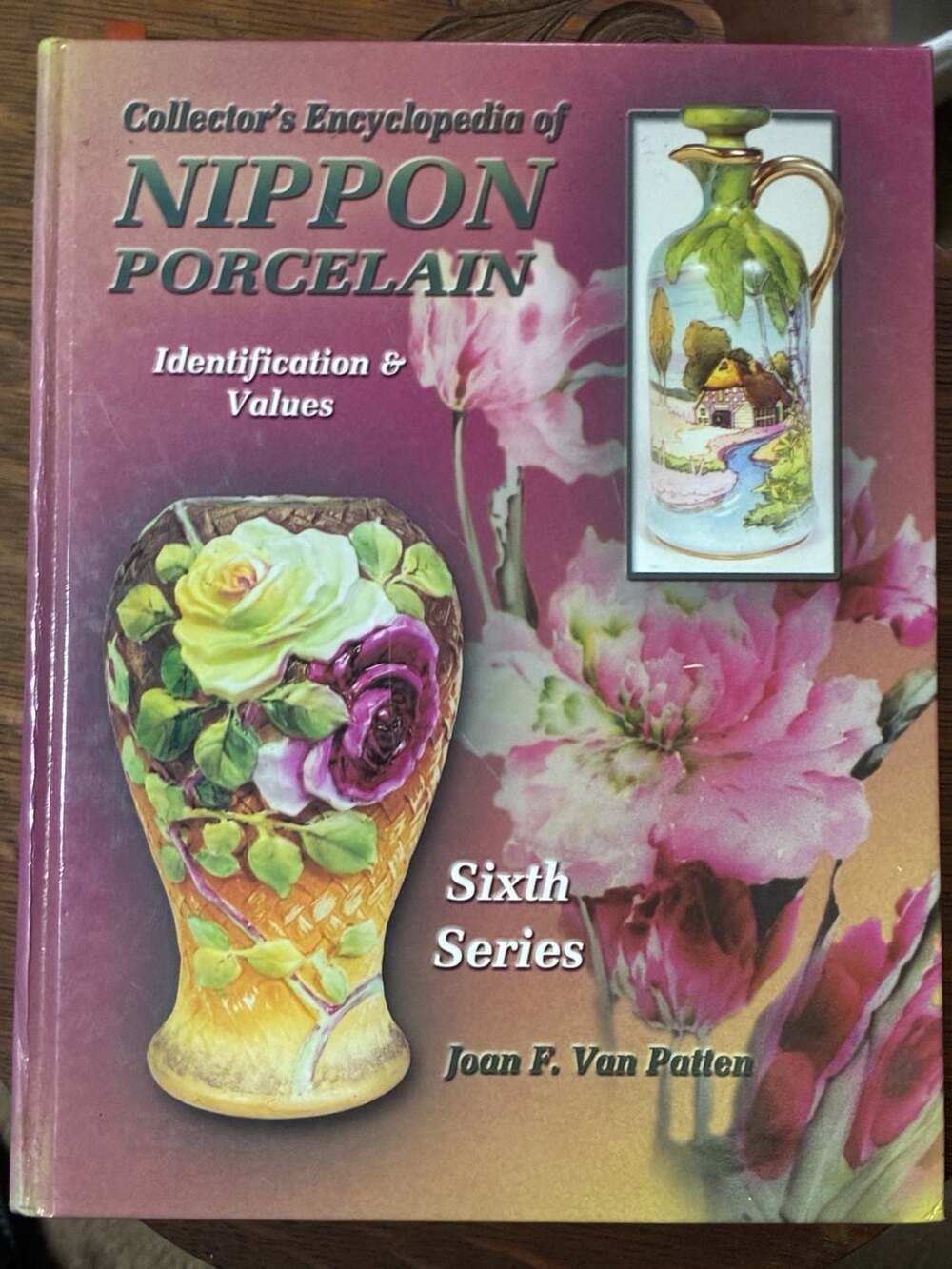 Collector's Encyclopedia Of Nippon Porcelain Sixth Series